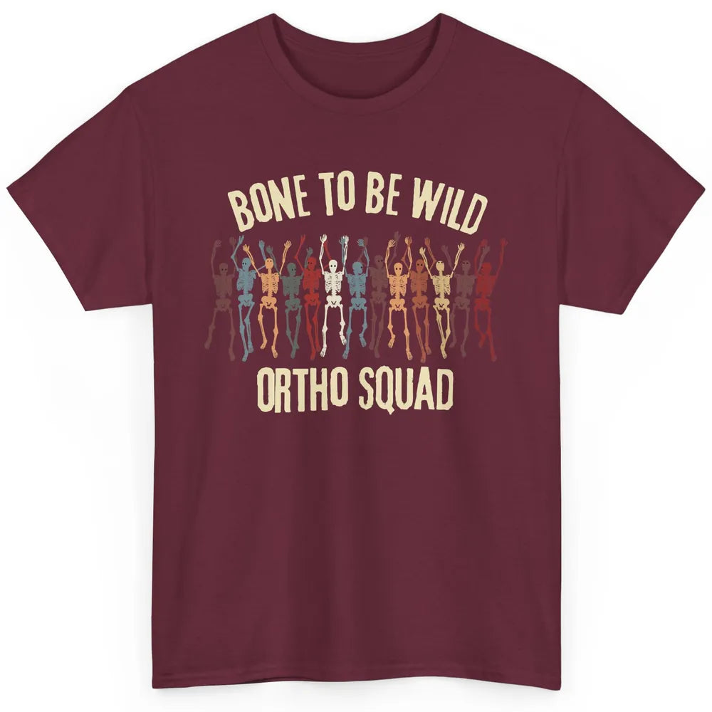 Ortho Squad Orthopedic Nurse Skeleton Nursing Appreciation Classic Unisex T-Shirt