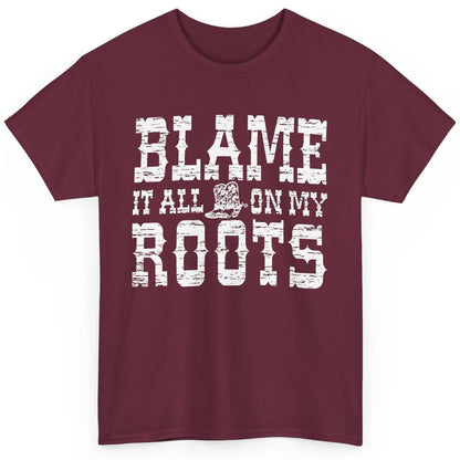 Retro Cowboy Boots Hat Blame It On My Roots Western Cowgirls Classic Unisex T-Shirt