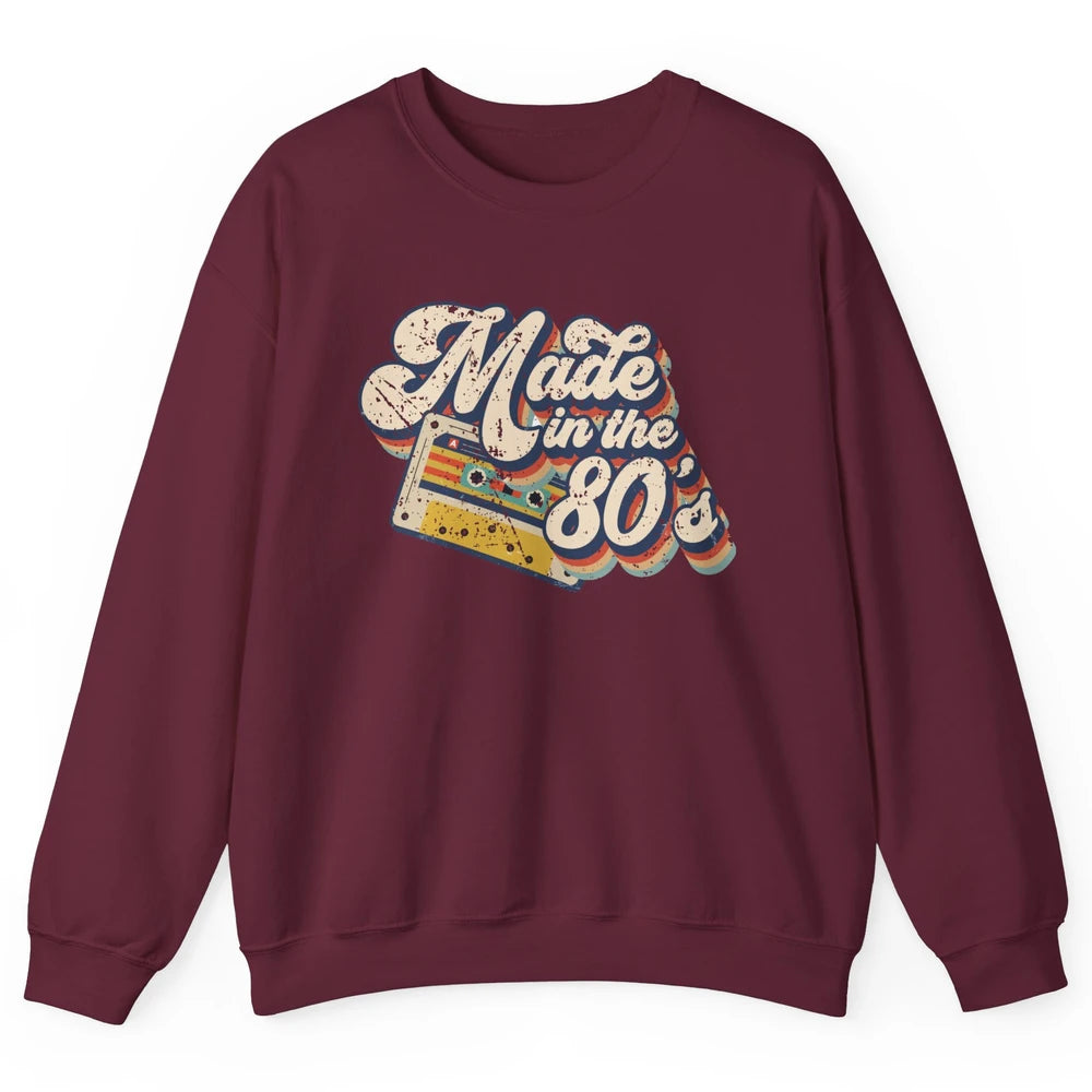 Retro Cassette Made In The 80's 1980s Born Birthday Day Gift Unisex Crewneck Sweatshirt