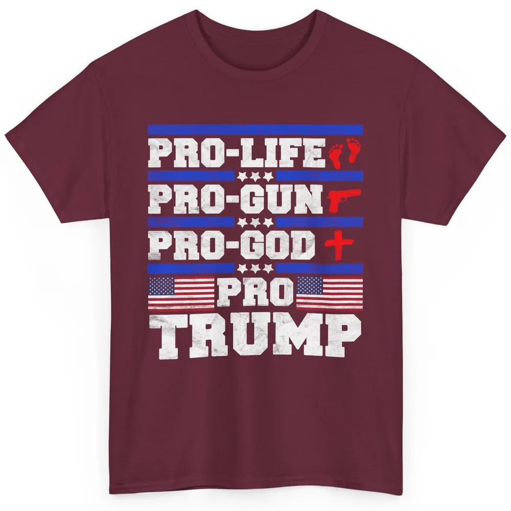 Pro Life Pro Gun Pro God Pro Trump Liberal Donald Trump Vote Classic Unisex T-Shirt
