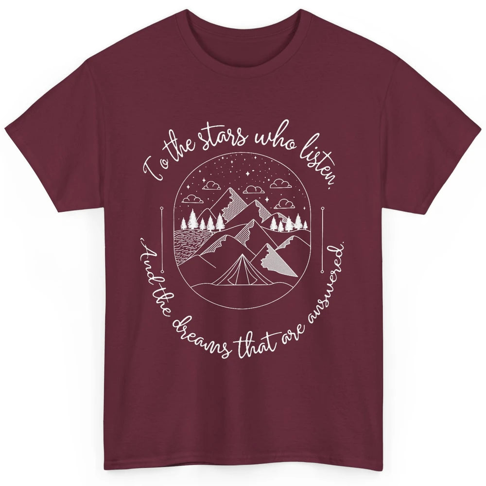 Night To The Stars Who Listen And Dreams That Are Answered Classic Unisex T-Shirt