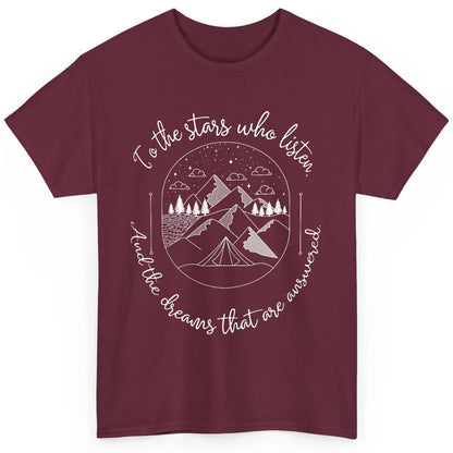 Night To The Stars Who Listen And Dreams That Are Answered Classic Unisex T-Shirt