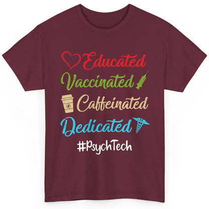 Retro Funny Psych Tech Educated Vaccinated Dedicated Gift Classic Unisex T-Shirt