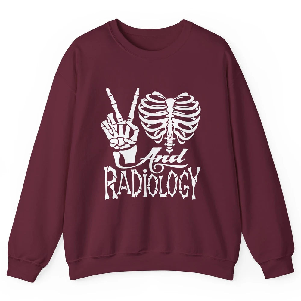 Peace Love X-Ray Radiology Tech Radiologist X-Ray Tech Life Unisex Crewneck Sweatshirt