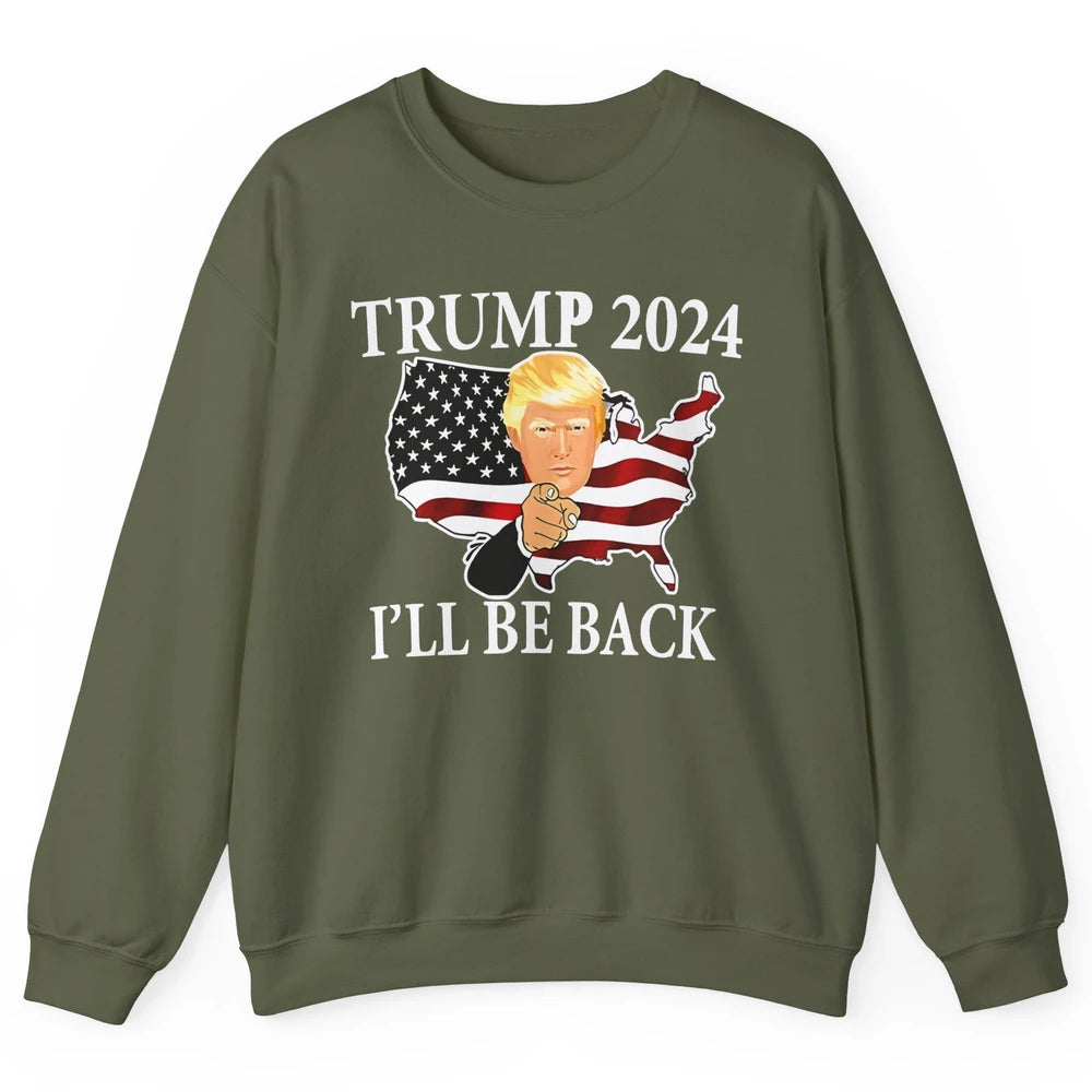 Vote Trump 2024 I'll Be Back Patriotic Republican Pro Choice Unisex Crewneck Sweatshirt