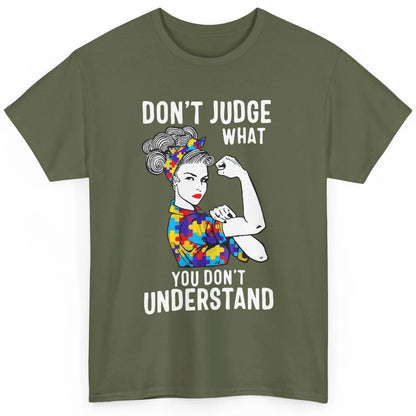 Autism Mom Don't Judge What You Don't Understand Strong Mom Classic Unisex T-Shirt