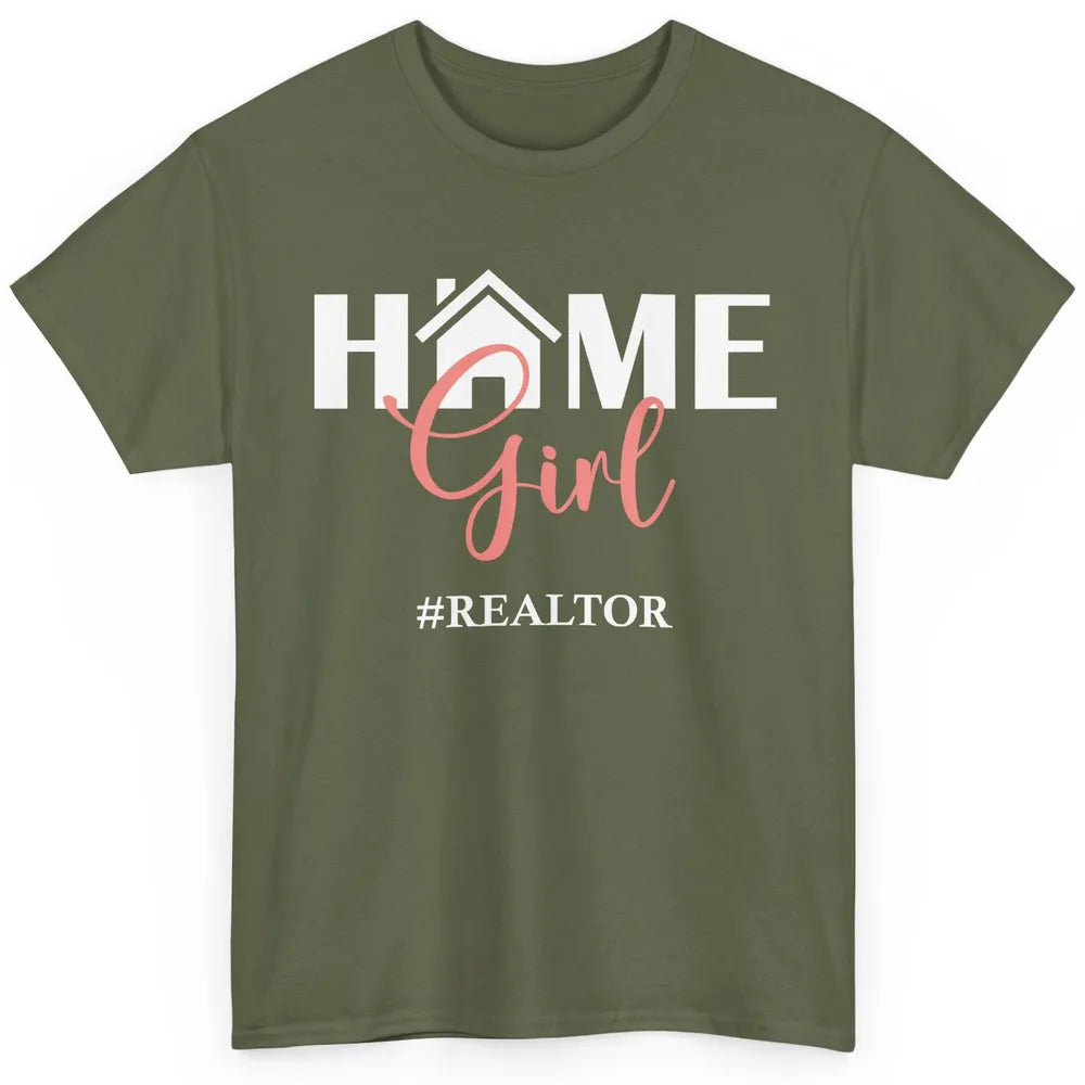 Realtor I'm Your Home Girl Real Estate Housing Investment Classic Unisex T-Shirt