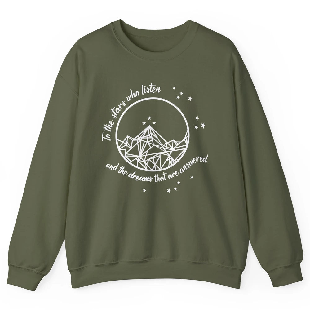 Night To The Stars Who Listen And Dreams That Are Answered Unisex Crewneck Sweatshirt