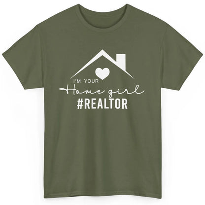 Realtor I'm Your Home Girl Real Estate Housing Investment Classic Unisex T-Shirt