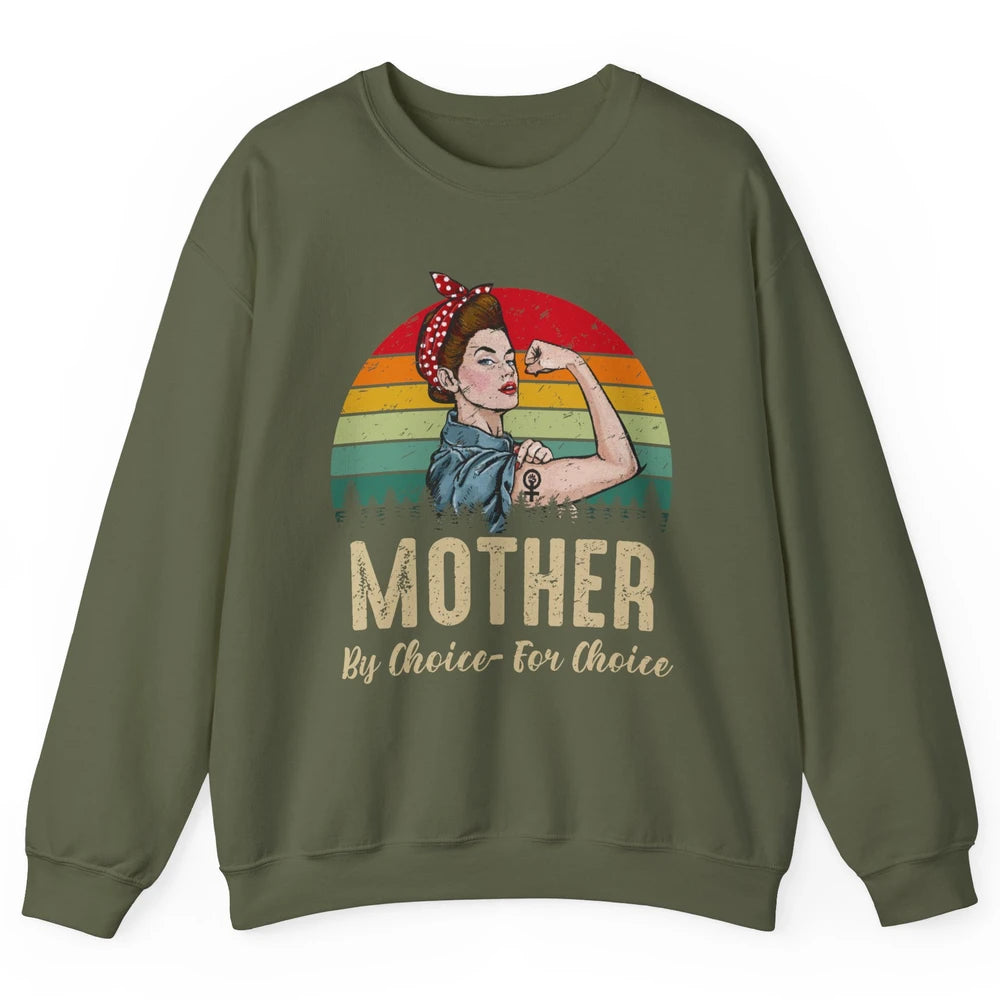 Mother By Choice For Choice Women's Power Feminist Rights Unisex Crewneck Sweatshirt