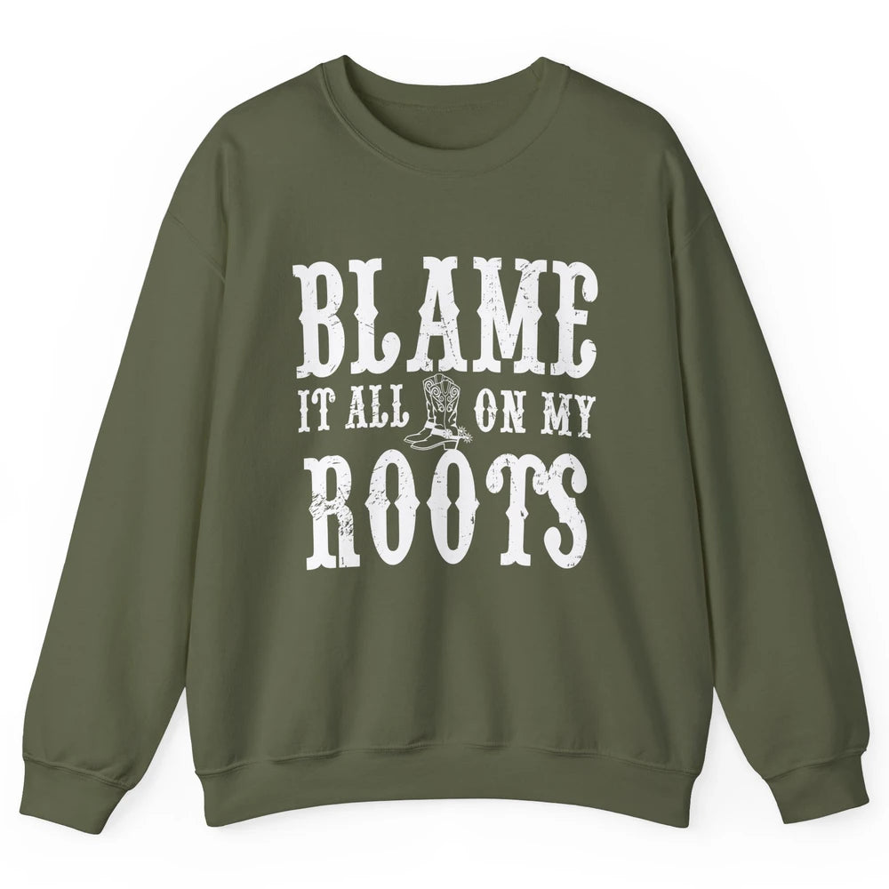Retro Cowboy Boots Hat Blame It On My Roots Western Cowgirls Unisex Crewneck Sweatshirt