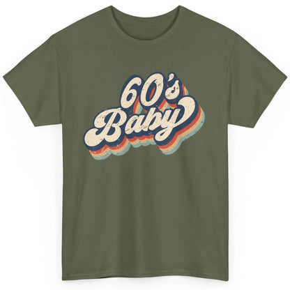 Retro 60s Baby In The 60's Made In 60s 1960s Birthday Day Classic Unisex T-Shirt