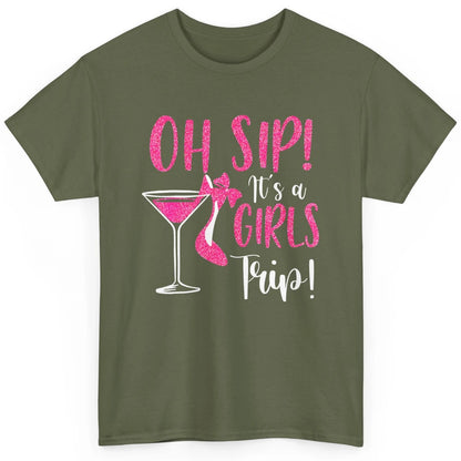 Oh Sip It Girls Trip Wine Party Travel High Heel Traveling Classic Unisex T-Shirt