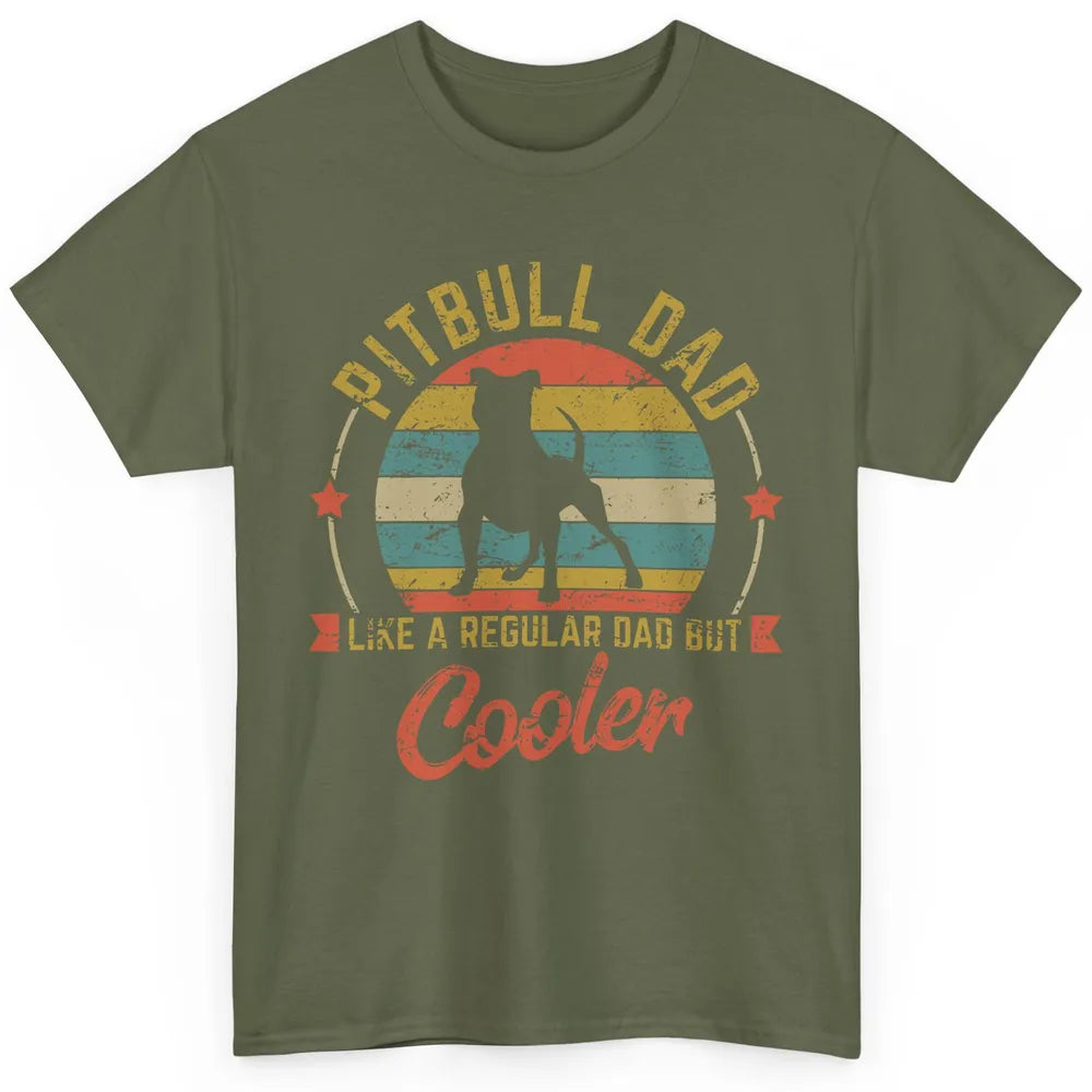 Retro Pitbull Dad Like Regular But Cooler Dog Papa Life Pet Classic Unisex T-Shirt
