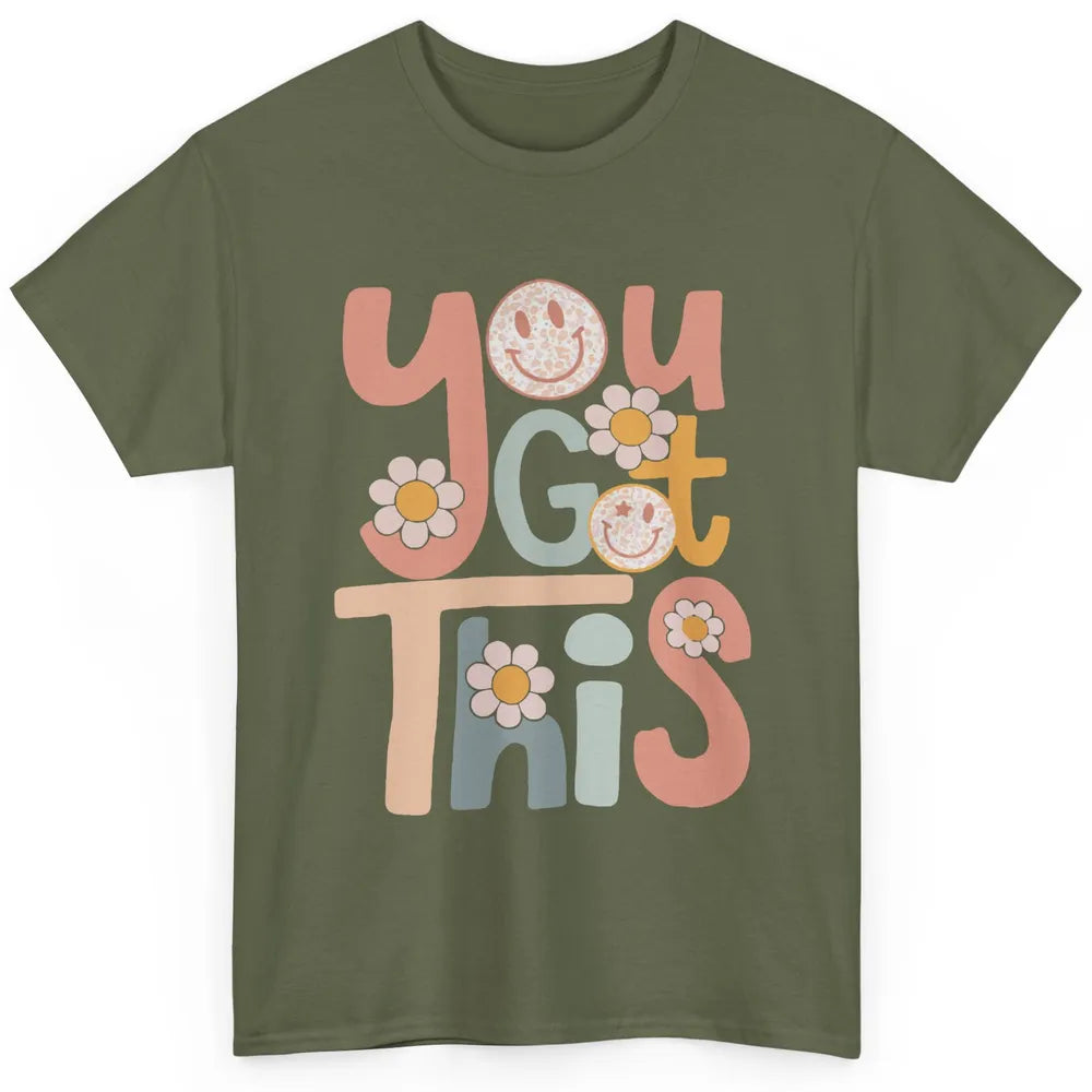 Motivational Testing Day Teacher You Got This Positive Mind Classic Unisex T-Shirt
