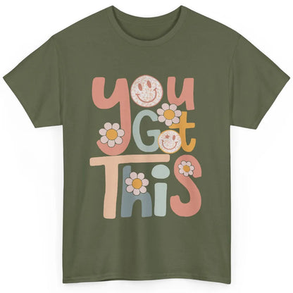 Motivational Testing Day Teacher You Got This Positive Mind Classic Unisex T-Shirt