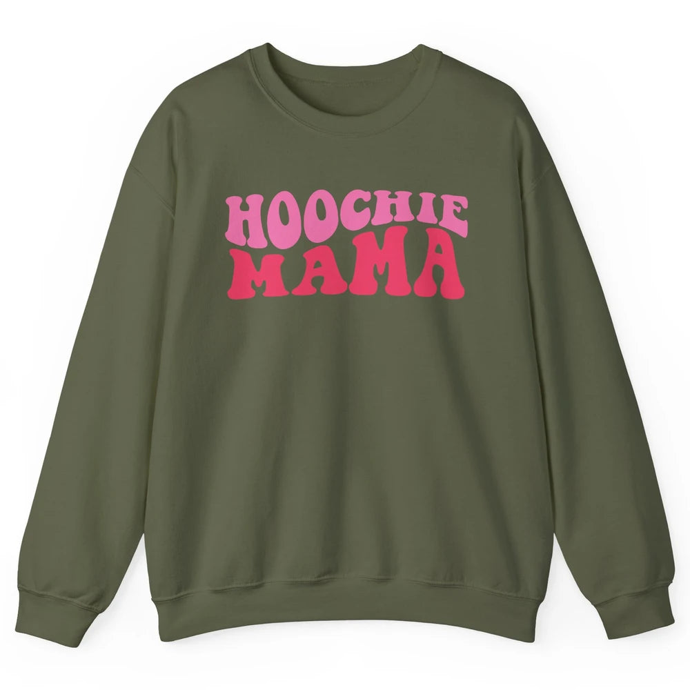 Nothing But A Hoochie Mama Funny Western Mama Mothers Day Unisex Crewneck Sweatshirt