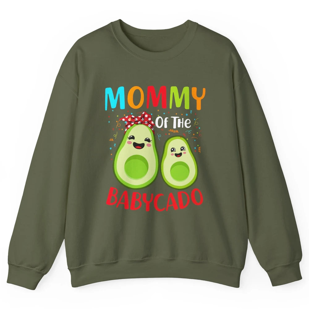 Mommy Of The Babycado Avocado Lovers Funny Mothers Day Gift Unisex Crewneck Sweatshirt