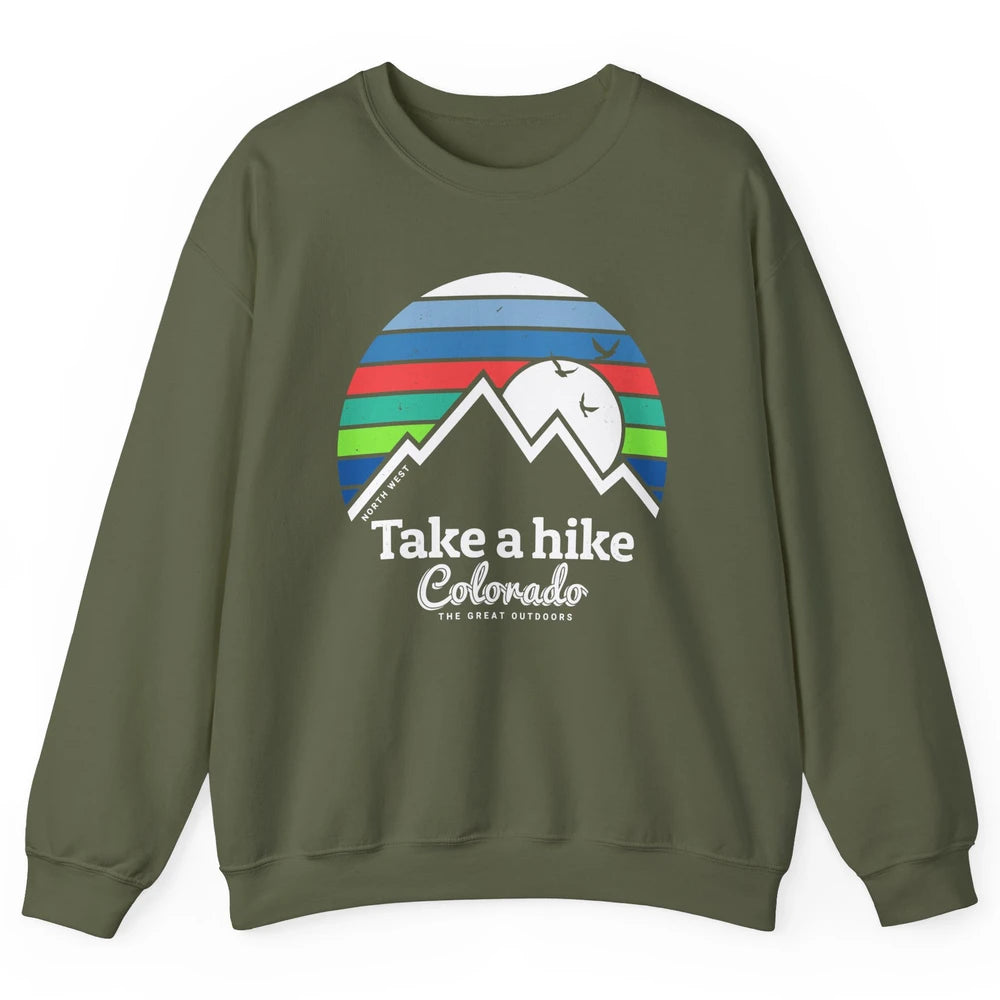 Retro Colorado Mountain Take A Hike The Great Outdoor Hiking Unisex Crewneck Sweatshirt