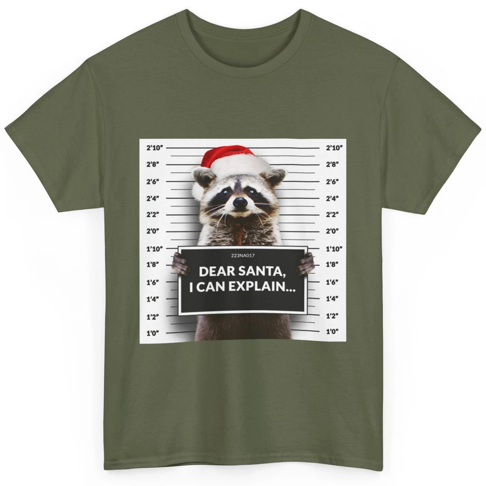 Funny Dear Santa I Can Explain Raccoon Xmas Merry Christmas Classic Unisex T-Shirt