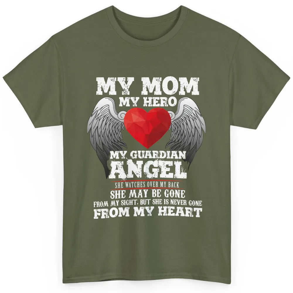 My Mom My Hero My Guardian Angel Mothers Day Mother I Heaven Classic Unisex T-Shirt