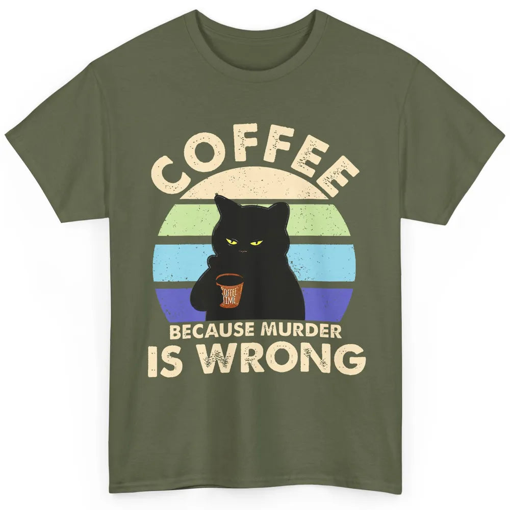 Retro Black Cat Coffee Because Murder Is Wrong Coffee Lovers Classic Unisex T-Shirt