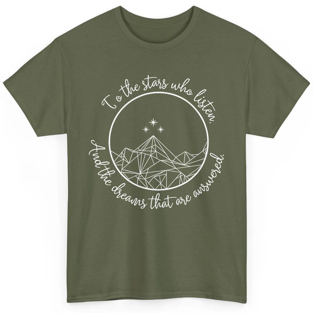 Night To The Stars Who Listen And Dreams That Are Answered Classic Unisex T-Shirt