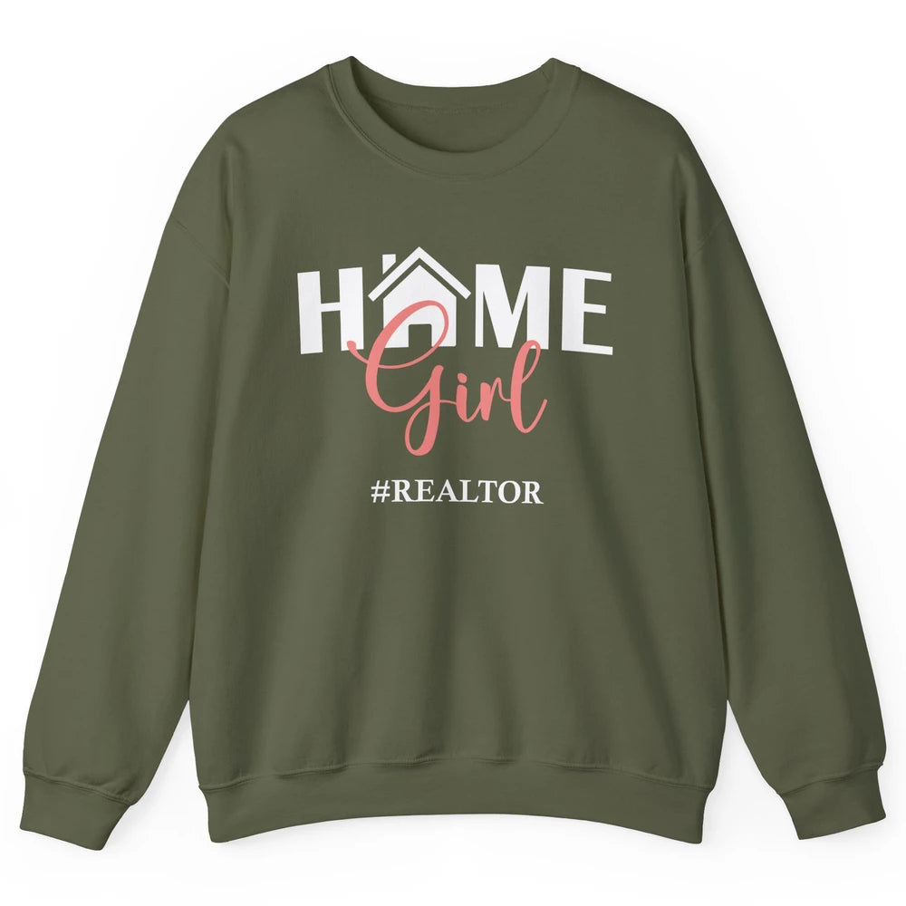 Realtor I'm Your Home Girl Real Estate Housing Investment Unisex Crewneck Sweatshirt