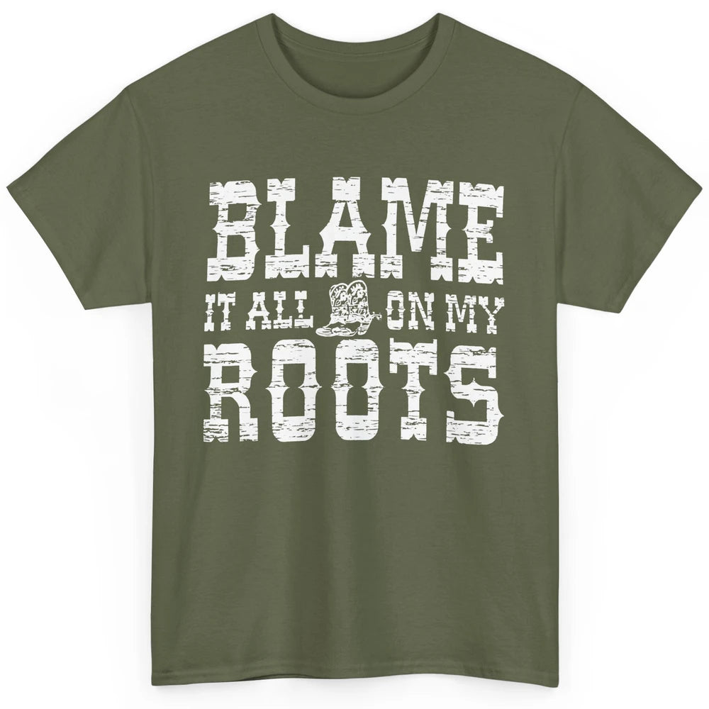 Retro Cowboy Boots Hat Blame It On My Roots Western Cowgirls Classic Unisex T-Shirt