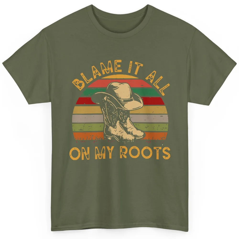 Retro Cowboy Boots Hat Blame It On My Roots Western Cowgirls Classic Unisex T-Shirt