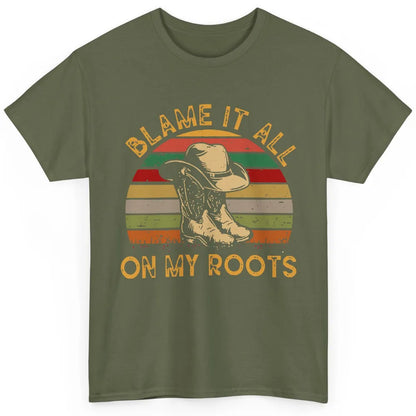 Retro Cowboy Boots Hat Blame It On My Roots Western Cowgirls Classic Unisex T-Shirt