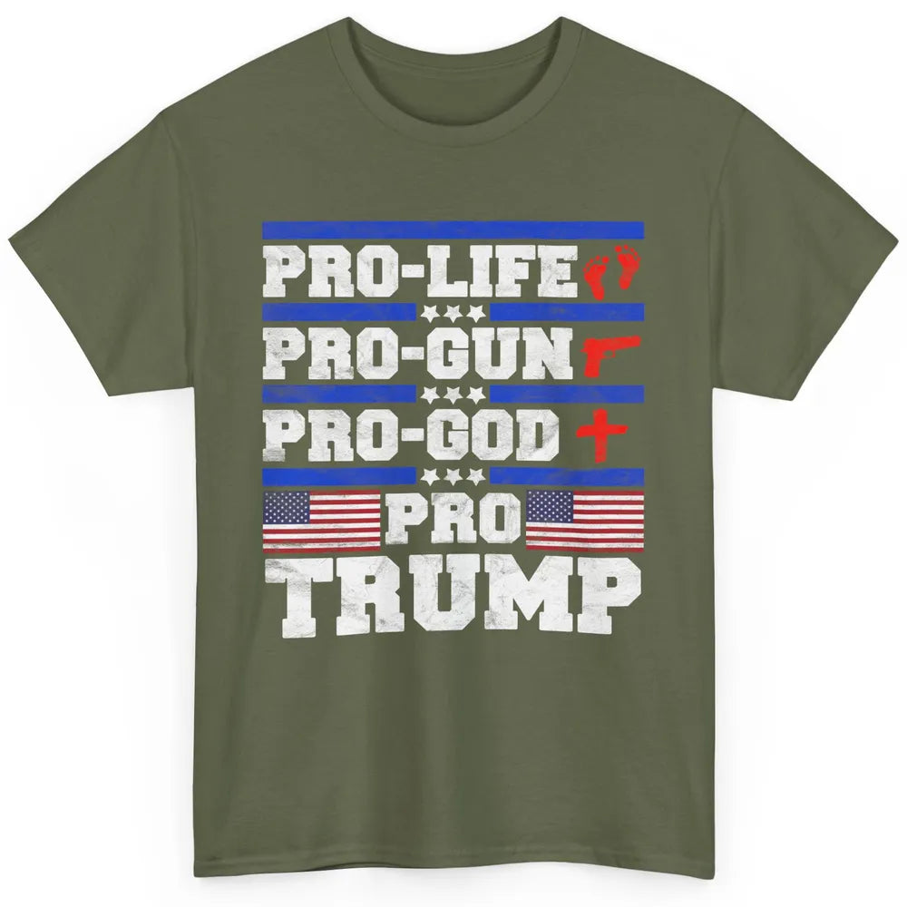 Pro Life Pro Gun Pro God Pro Trump Liberal Donald Trump Vote Classic Unisex T-Shirt
