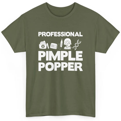 Professional Pimple Popper Dermatology Nurse Skincare Tools Classic Unisex T-Shirt