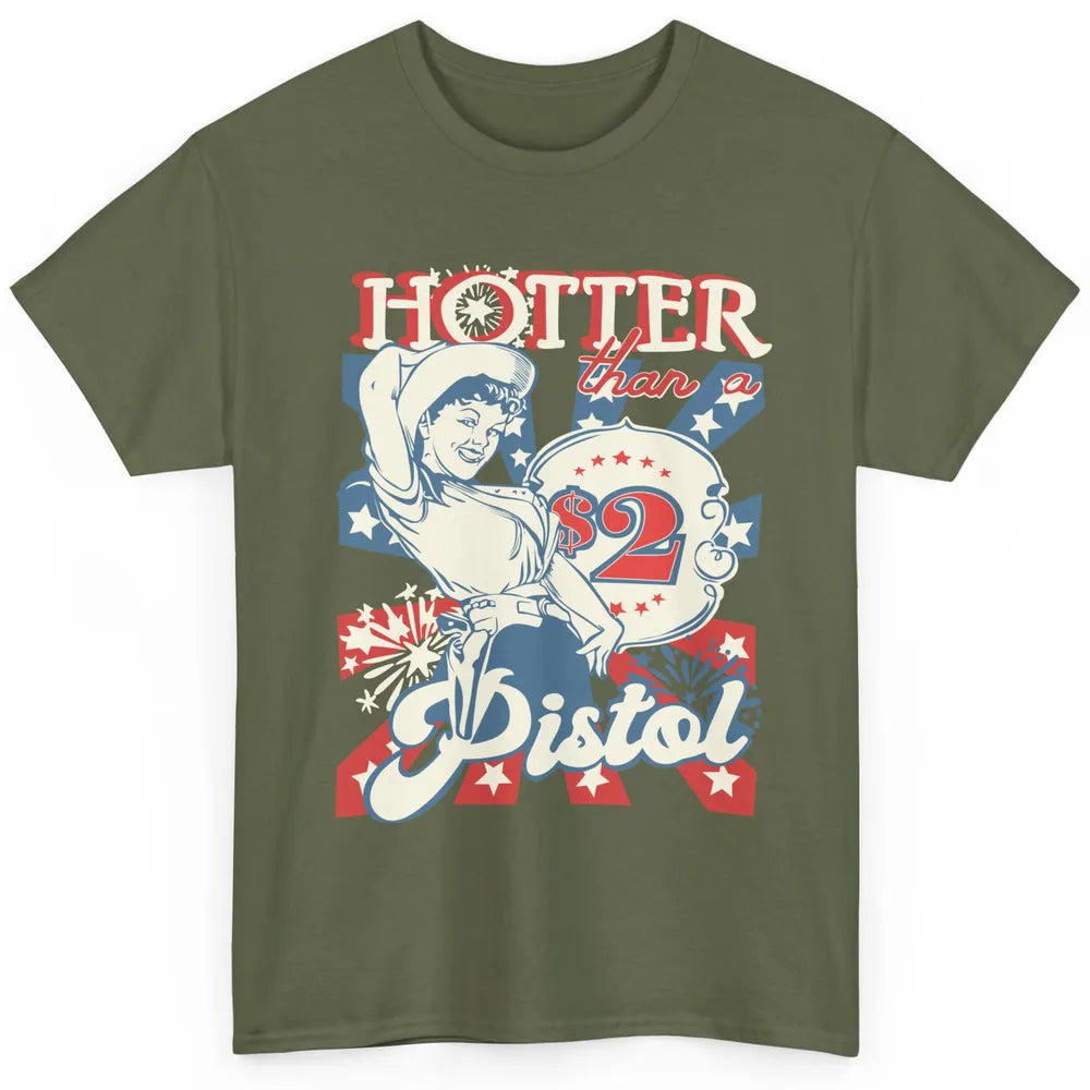 Retro Cowgirl Hotter Than A 2 Dollar Pistol Western Country Classic Unisex T-Shirt