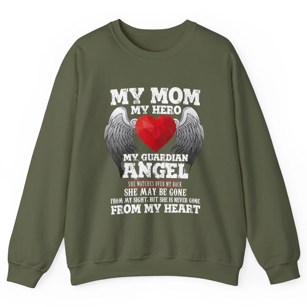 My Mom My Hero My Guardian Angel Mothers Day Mother I Heaven Unisex Crewneck Sweatshirt