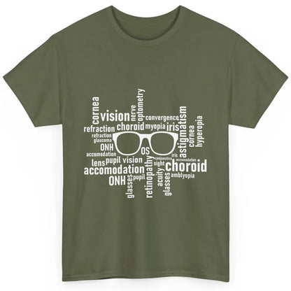Optometry Eyeglasses Optometrist Optician Life Ophthalmology Classic Unisex T-Shirt