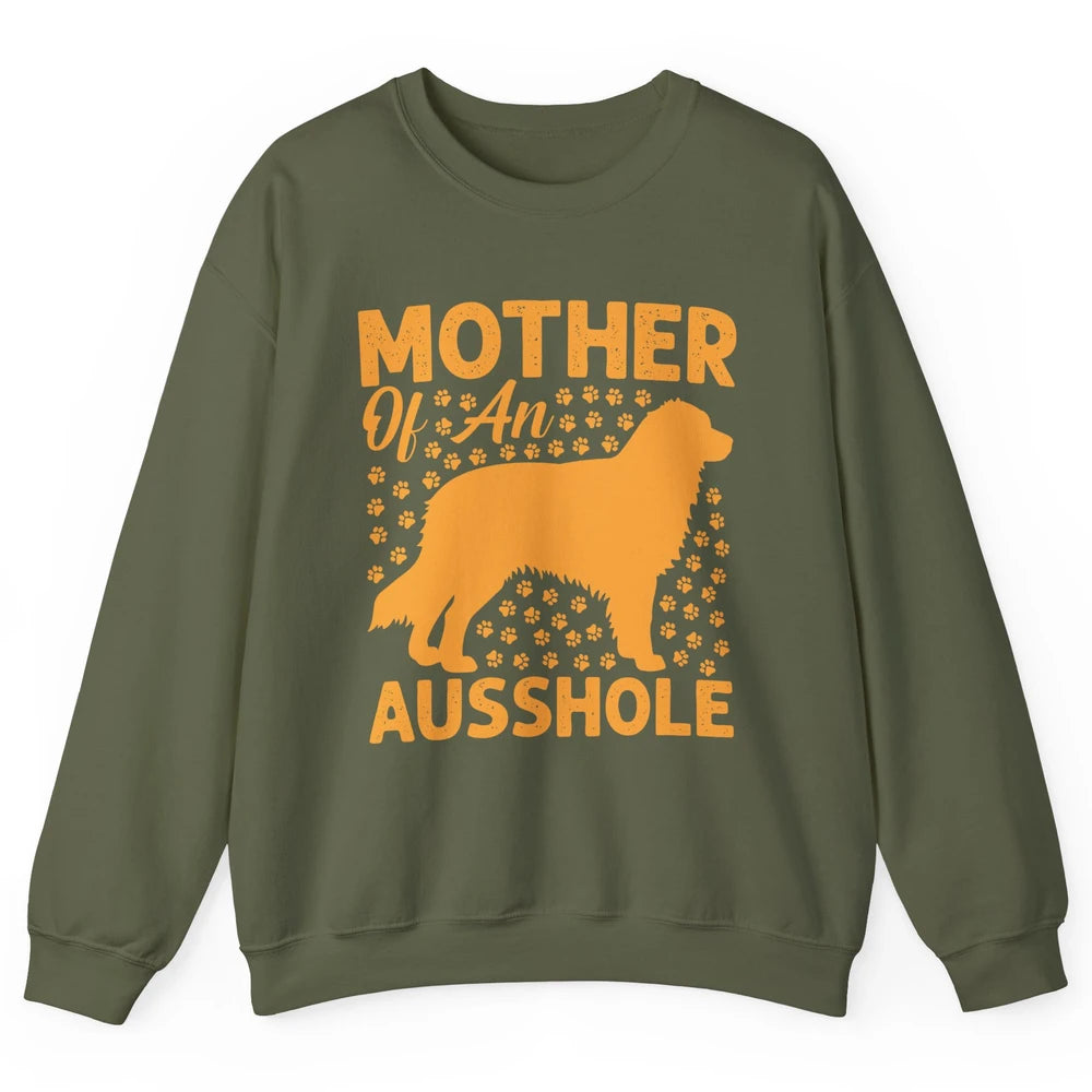 Mother Of An Ausshole Australian Shepherd Dog Mom Gift Unisex Crewneck Sweatshirt