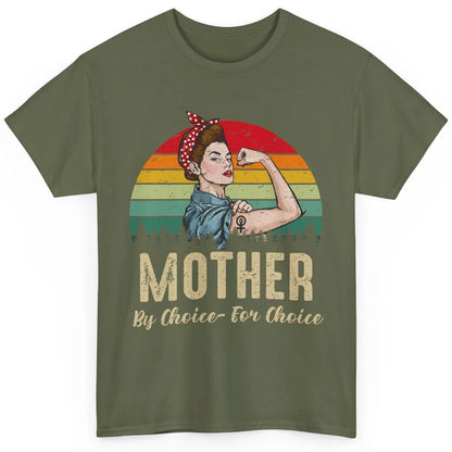 Mother By Choice For Choice Women's Power Feminist Rights Classic Unisex T-Shirt