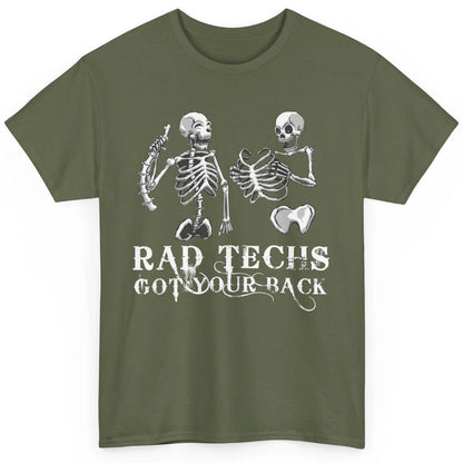 Rad Techs Got Your Back Skeleton Xray Radiology Technician Classic Unisex T-Shirt