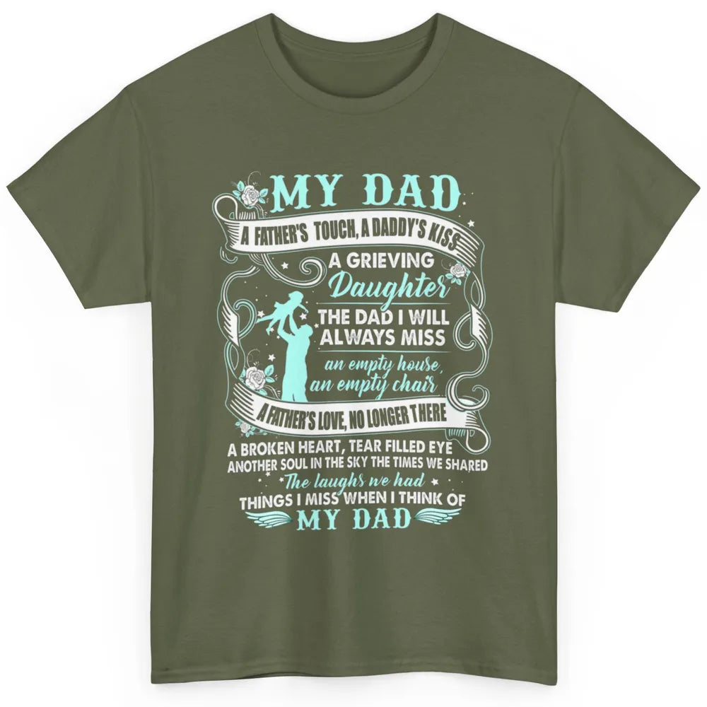 My Dad In Heaven Memories Daughter Son Loss Dad Fathers Day Classic Unisex T-Shirt