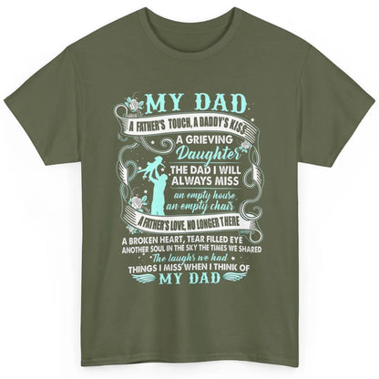 My Dad In Heaven Memories Daughter Son Loss Dad Fathers Day Classic Unisex T-Shirt