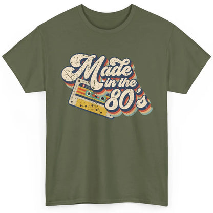 Retro Cassette Made In The 80's 1980s Born Birthday Day Gift Classic Unisex T-Shirt