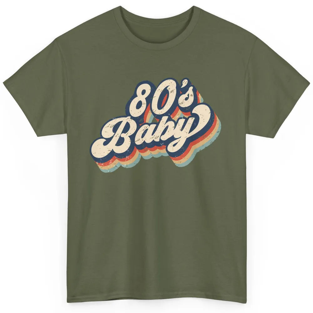 Retro 80s Baby Made In 1980s Born Vintage Birthday Day Gift Classic Unisex T-Shirt