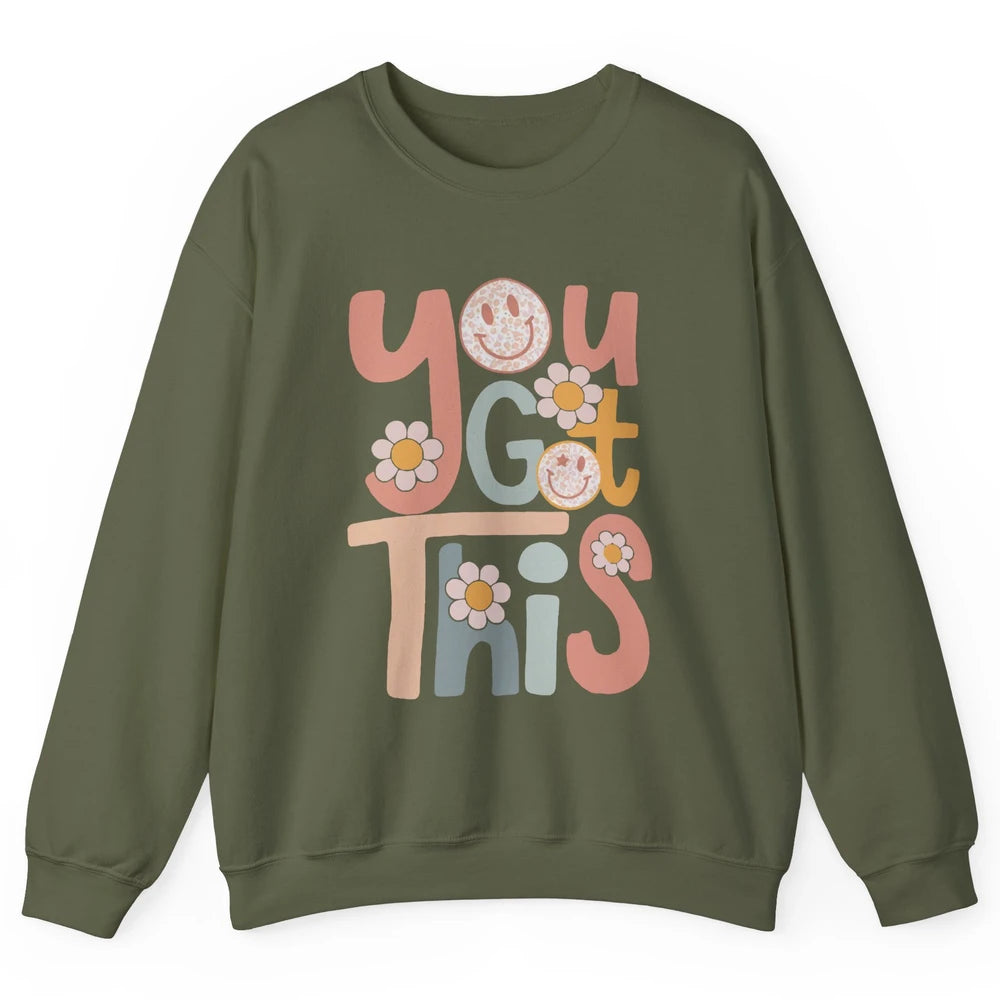 Motivational Testing Day Teacher You Got This Positive Mind Unisex Crewneck Sweatshirt