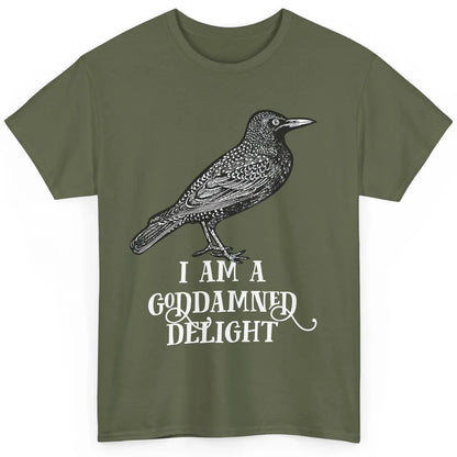 I Am A Goddamned Delight God Damned Funny Saying Quote Classic Unisex T-Shirt