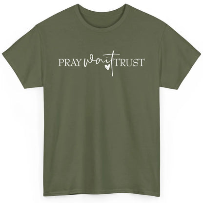 Pray Wait Trust Repeat Christian Religious Motivational Classic Unisex T-Shirt
