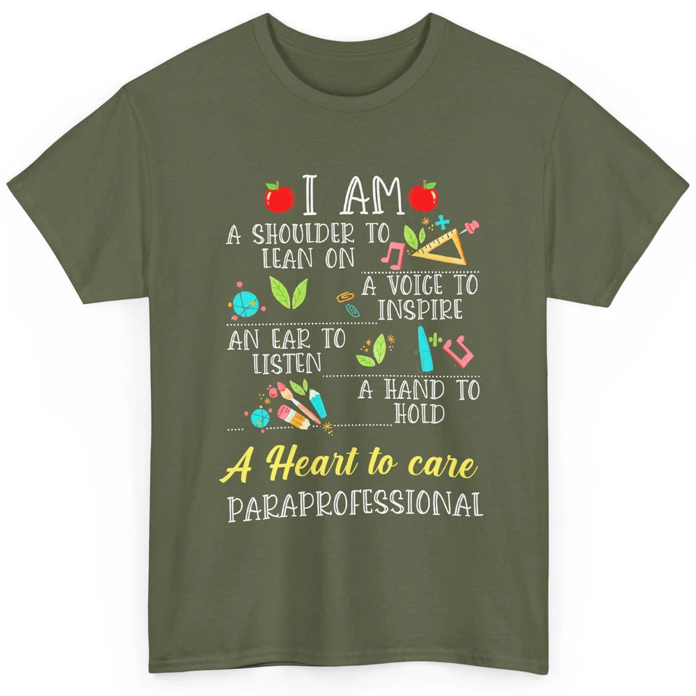Paraprofessional Shoulder To Lean On Heart To Care Para Life Classic Unisex T-Shirt