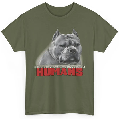 Only One Dangerous Breed Not Pitbull Bully Funny Dog Mom Pet Classic Unisex T-Shirt