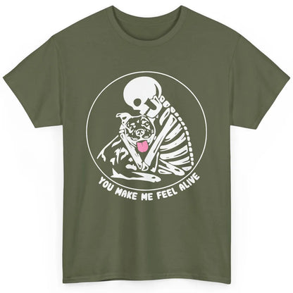 Pit Bull You Make Me Feel Alive Skeleton Pit Bull Dog Lovers Classic Unisex T-Shirt
