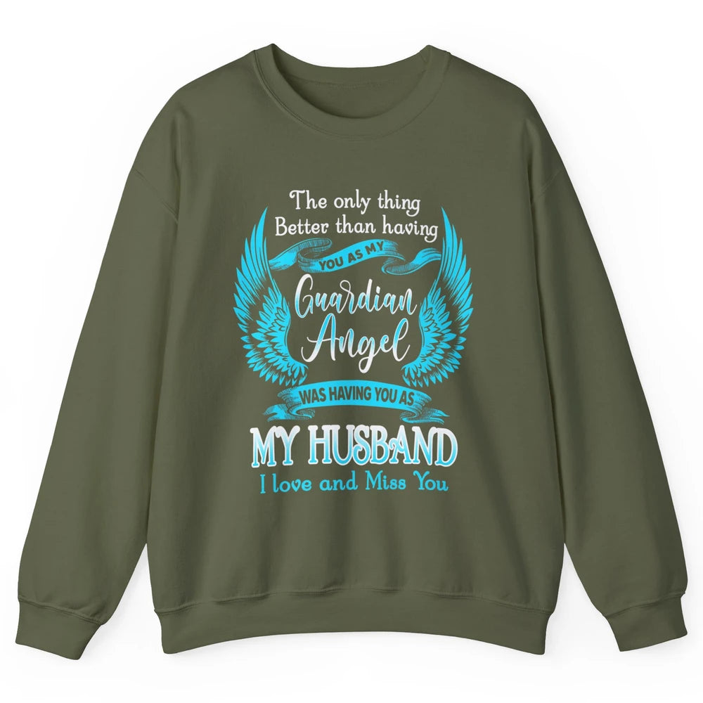 My Husband Is Guardian Angel Heaven Wings Love and Miss You Unisex Crewneck Sweatshirt